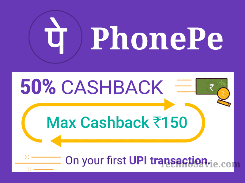 PhonePe Offer: Get 50% Cashback up to Rs 150 on your First UPI Transaction