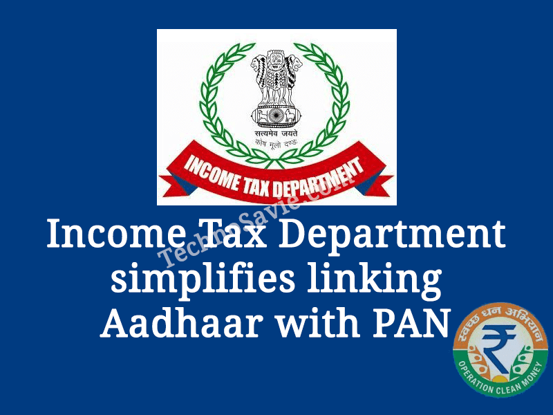 Income Tax Department launched new e-facility to link Aadhaar with PAN