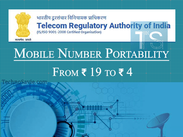 TRAI may cut Mobile Number Portability (MNP) charges from Rs 19 to Rs 4