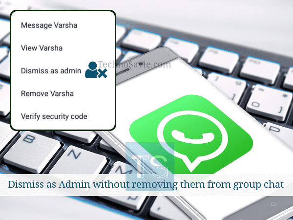 WhatsApp's new 'Dismiss as Admin' feature for group chats